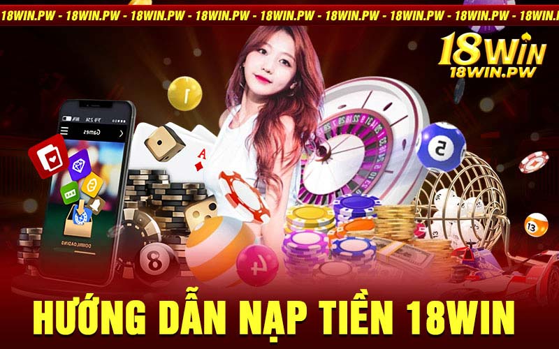 Nạp Tiền 18win