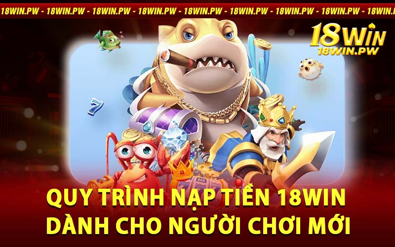 Nạp Tiền 18win