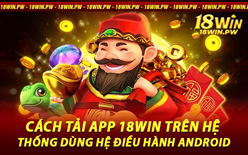 tải app 18win